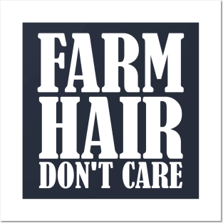 Farm Hair Don't Care Posters and Art